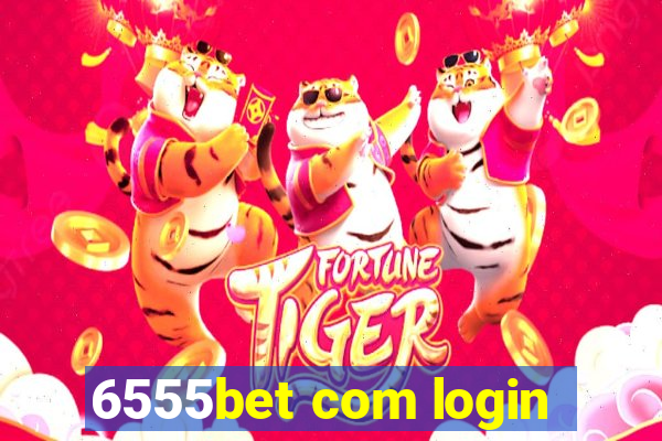 6555bet com login